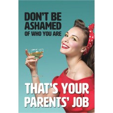That's Your Parents' Job.